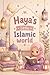 Haya's Little Islamic World: Islamic habbits for kids with love
