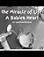 The Miracle of Life: A Babies Heart (The bike ride prayer)