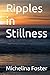 Ripples in Stillness