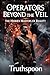 Operators Beyond the Veil by Truth Spoon