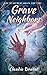 Grave Neighbors: A Short Story