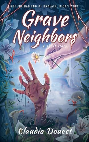 Grave Neighbors: A Short Story (Paperback)