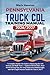 PENNSYLVANIA TRUCK CDL Training ManuaL 2026/2027: A Complete Hands-On Guide to Mastering the Written and Skills Tests — Updated FMCSA Rules, ... Full-Length Practice Exams for Class A, B & C