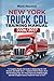 NEW YORK TRUCK CDL Training ManuaL 2026/2027: A Complete Hands-On Guide to Mastering the Written and Skills Tests — Updated FMCSA Rules, Real-World ... Full-Length Practice Exams for Class A, B & C