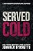 Served Cold: A Just Dessert...