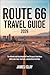 Route 66 Travel Guide 2026: The Ultimate Road Trip Companion from Chicago to Santa Monica with Scenic Stops, Local Eats, and Practical Travel Tips