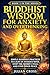 Buddhist Wisdom for Anxiety and Overthinking: Simple Buddhist Practices to Calm an Anxious Mind, Stop the Worry Cycle, and Find Inner Peace (The Practical Buddhism Series)