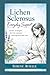 Lichen Sclerosus Everyday Support: Gentle strategies for itch, soreness and long-term skin care