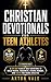 Christian devotionals for teen athletes : A 28-Day Plan of Daily Devotions to Build Mental Toughness, Strong Mindset, and Faith for Young Athletes