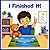 I Finished it! A Calming Story About Trying, Taking Breaks, and Finishing Tasks: Helping Kids Learn That Finishing Feels Good - Even When It's Hard (Therapy Tools)