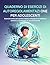 Quaderno di esercizi di autoregolamentazione per adolescenti: Esercizi pratici per gestire l'ansia, sviluppare la resilienza emotiva e mantenere la concentrazione (Italian Edition)
