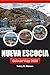 Nueva Escocia Guía de viaje 2026: Explora los lugares más destacados de Halifax y Cape Breton, joyas ocultas, aventuras al aire libre y experiencias culturales en Canadá (Spanish Edition)