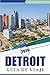 DETROIT GUÍA DE VIAJE 2026: Explora las principales atracciones, monumentos históricos, joyas ocultas, gastronomía local, vida nocturna, mapas, ... los viajeros en Michigan. (Spanish Edition)