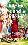 Riddle Me This and Riddle Me That: New Edition Riddle Me This and Riddle Me That: New Edition