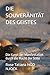 DIE SOUVERÄNITÄT DES GEISTES: Die Kunst der Manifestation durch die Macht der Stille (German Edition)