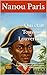 Qui était Toussaint Louverture ?: Grand stratège intelligent qui a mené les esclaves sur le chemin de la liberté pendant la Révolution haïtienne. (Qui ... d’Haïti pour Enfants) (French Edition)
