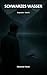 Schwarzes Wasser: Ein Julian-Stark-Thriller (Bergrieden 1) (German Edition)