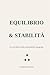 EQUILIBRIO & STABILITÀ: La via della multi-sostenibilità integrata (Italian Edition)