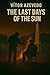 The Last Days of the Sun (The Series of Silence – Thrillers Starring Anthony Falkland)
