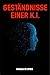 GESTÄNDNISSE EINER K.I.: Unter der Oberfläche der Perfektion liegt der Code der Zweideutigkeit. (Danae Dialoghi con l’Algoritmo - La saga dei Parvi 16) (German Edition)