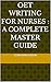 OET WRITING FOR NURSES : A COMPLETE MASTER GUIDE