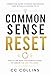 Common Sense Reset by CC Collins