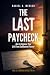 The Last Paycheck by Daniel R. Mercer