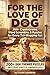 For the Love of Dog: 200+ Cryptograms, Word Scrambles & Puzzles for Every Tail-Wagging Fan (FOR THE LOVE OF PETS PUZZLE BOOKS)
