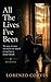 All The Lives I've Been