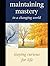 MAINTAINING MASTERY IN A CHANGING WORLD: Staying Curious for Life (Fearless Mind Education)