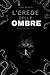 L'Erede Delle Ombre (Italian Edition)