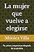 La mujer que vuelve a elegirse: Fe, amor y esperanza después de la pérdida (Spanish Edition)