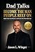 Dad Talks: Become the Man People Rely On Build Trust, Earn Respect, and Be the One Who Shows Up