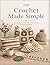 Crochet Made Simple: 15 Bea...