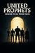 United Prophets: Insieme per la prima volta (Italian Edition)