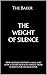 THE WEIGHT OF SILENCE: How mistakes destroy a man, and how a father rebuilds himself from scratch for his daughter.