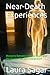 Near-Death Experiences: Moments Between Life and Death and the Stories That Defy Explanation (Beyond Reality Series)