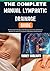 The Complete Manual Lymphatic Drainage Guide: Professional Techniques, Self-Massage Protocols, And Natural Methods To Improve Circulation And Reduce Inflammation