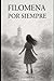 FILOMENA POR SIEMPRE: CUENTO PARA TOOOS (Spanish Edition)