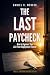 The Last Paycheck: How to E...