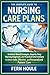 The Complete Guide To Nursing Care Plans