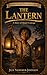 The Lantern: A Story of Quiet Courage (Stories From the Slave Cabins)