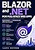 Blazor and .NET for Full-Stack Web Apps: Build Modern C# Frontends and APIs from Scratch