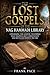 The Lost Gospels of the Nag Hammadi Library: Unlocking The Gnostic Teachings that Shaped Early Christianity and Revealed Hidden Truths
