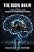 The 100% Brain: A Thriller About a Mind That Sees the Pattern Before It Happens