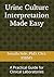 Urine Culture Interpretation Made Easy: A Practical Guide for Clinical Laboratories
