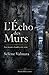 L’Écho des Murs: Une histoire d’oubli et de vérité (French Edition)