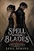 Spell Between Blades A Fantasy Romance Novel: The Everbind Series, Book 1