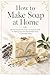 How to make soap at home. Natural Homemade Soaps: A Practical Guide to Making Your Own Handcrafted Soaps in Complete Safety