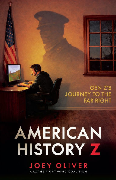 American History Z: Gen Z's Journey to the Far Right (Paperback)